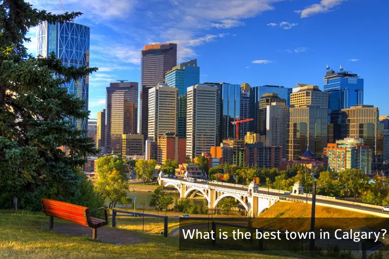 What is the best town in Calgary?