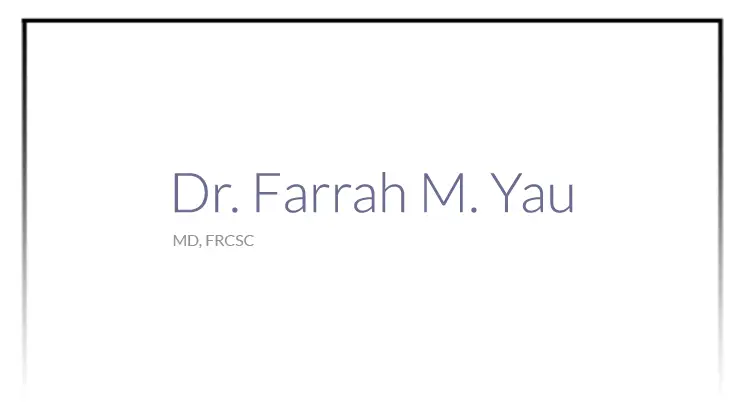 Dr. Farrah Yau, Plastic & Reconstructive Surgeon