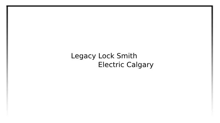 Legacy Locksmith & Electric Calgary