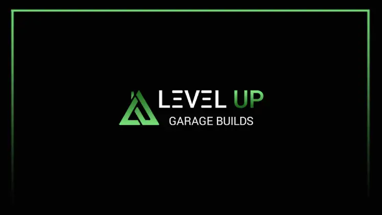 Level Up Garage Builds