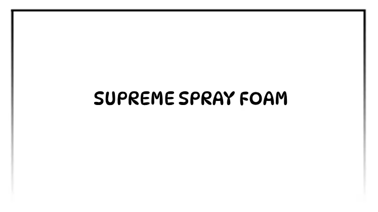 Supreme Spray Foam